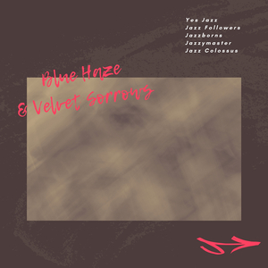 Blue Haze & Velvet Sorrows