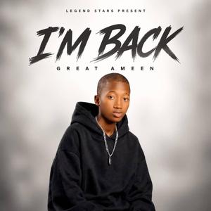 I'M BACK (feat. Great Ameen)