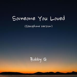 Someone You Loved (Saxophone Version)