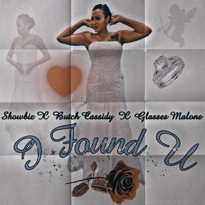 FOUND YOU (feat. Sho Biz, Butch Cassidy LBC & Glasses Malone) (RICHREALFAST PRESENTS)