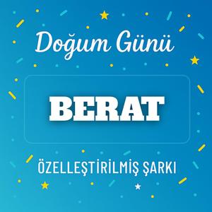 İyi ki doğdun BERAT - İsme Özel Doğum Günü Şarkısı