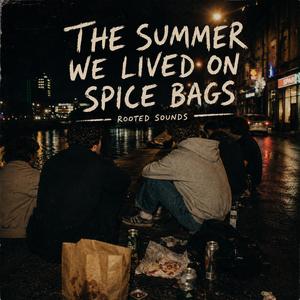 The Summer We Lived on Spice Bags