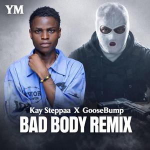 Bad Body Remix (feat. GooseBump)