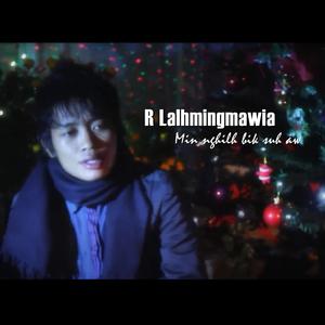 R Lalhmingmawia (Min nghilh bik suh aw)