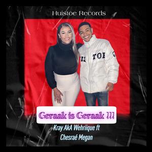 Geraak is Geraak (feat. Huistoe Records Official)