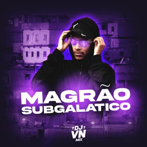 Magrão Subgalático