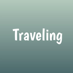 Traveling