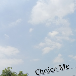 Choice Me