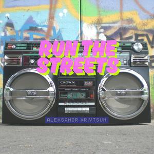 Run the Streets