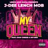 J-Dee Lench Mob - My Queen