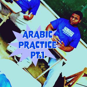 Arabic Practice, Pt. 1