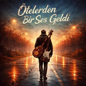 Ötelerden Bir Ses Geldi