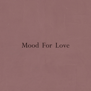 어서오세요 (Mood For Love)