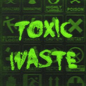 Toxic Waste (feat. Estela Andreetta)