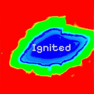Ignited
