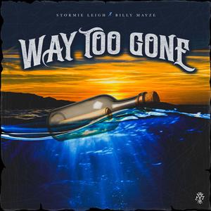Way Too Gone