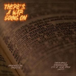 There's A War Going On (feat. Venomous2000, Stic of Dead Prez, Skeffi & Profetik)