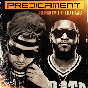 Predicament (feat. Da Hawg)