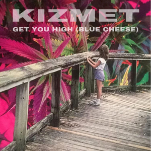 Get You High (Blue Cheese)