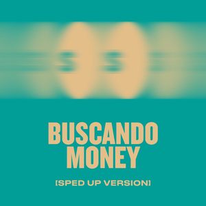 Buscando Money (feat. TWENTY SIX & Tayson Kryss) [Sped Up Version]