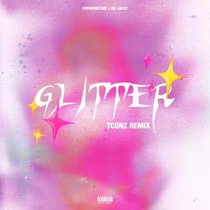 Glitter (TConz Remix)