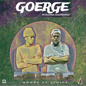 George (To Dj Maphorisa,Kabza De Small,Dj Nomza The King,Tebza De DJ) [Tsonga Amapiano] (feat. Sthipla Rsa)