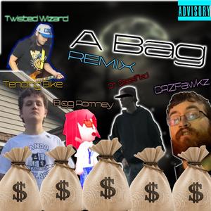 A Bag (feat. CRZFawkz, Bigg Romney, Norman Swag & Twisted Wizard) (Remix)