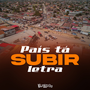 País Tá Subir Letra