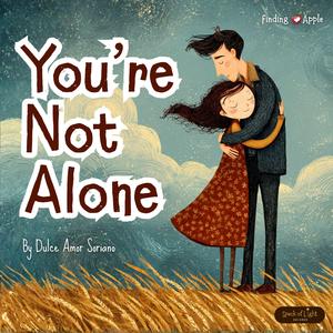 You're Not Alone