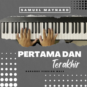 Pertama dan Terakhir (Karaoke Male)