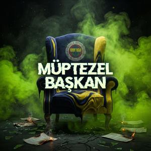 Sen var ya sen Müptezel Başkanı