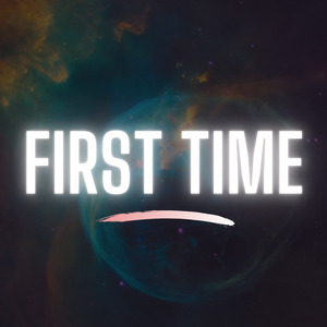 First Time