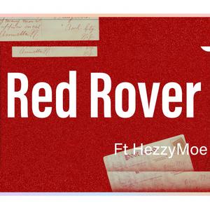 Red Rover (feat. HezzyMoe)