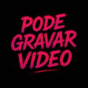 PODE GRAVAR VIDEO