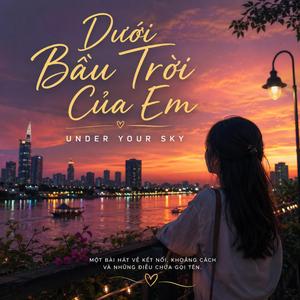Dưới Bầu Trời Của Em