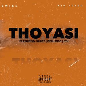 Thoyasi (feat. Kid Fuego, Kurtz, Demlodo & ETK)