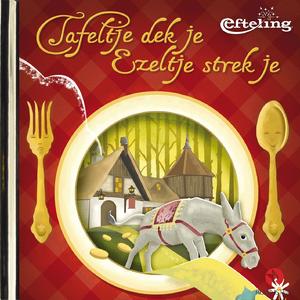 Tafeltje dek je ezeltje strek je (Luisterverhalen) (Efteling)