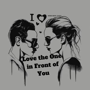 Love the One in Front of You