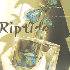 Riptide（HeJI_Relevant remix）