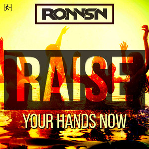 Raise (Your Hands Now) (Original Mix)