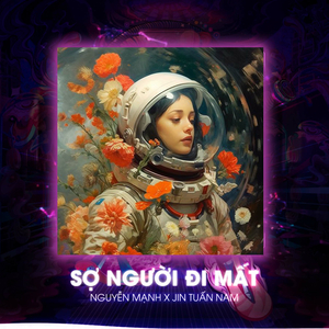 Sợ Người Đi Mất (Remix)