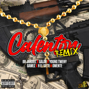 CALENTÓN ( GALÁN, H EL 7, DMENTE ,GAMEZ ,YOUNG TWENY ) (REMIX)