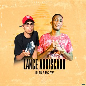 Lance Arriscado (feat. MC GW)