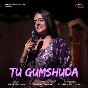 Tu Gumshuda (feat. Loveleen Jain)