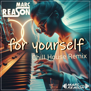 For Yourself (Chill House Remix)