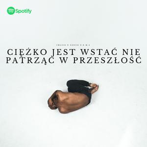 Ciężko jest wstać nie patrząc w przeszłość (feat. Xenoo & K.M.S)