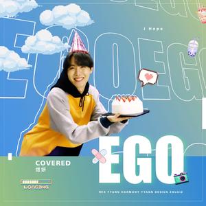 EGO（翻自 杰一厚比）