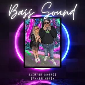 BASS SOUND (feat. BankBoi Money)