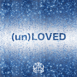 (un) LOVED