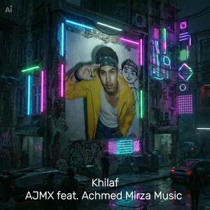 Khilaf (AJMX mix) (feat. Achmed Mirza Music)